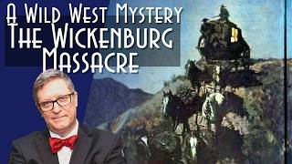 The Wickenburg Massacre: A Wild West Mystery