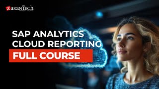 SAP Analytics Cloud Reporting Full Course | ZaranTech