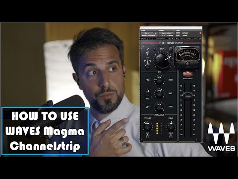 How to use WAVES Magma Channelstrip to enhance the sound of any song