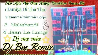 New Style Pop Bass Testing Roadshow Dance Mix dj Bm Remix #djmxmix