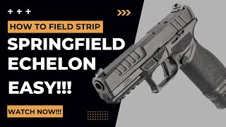 How to Disassemble and Reassemble Springfield Armory Echelon (Field Strip)