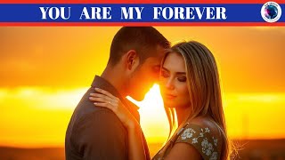 💖You Are My Forever - Romantic Love Song 2025💖🎶 #webcreator