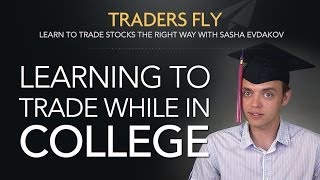 How to Learn to Trade Stocks While in College