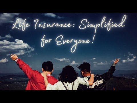 Life Insurance: Simplified for Everyone!