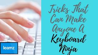 Tricks That Can Make You Keyboard Ninja