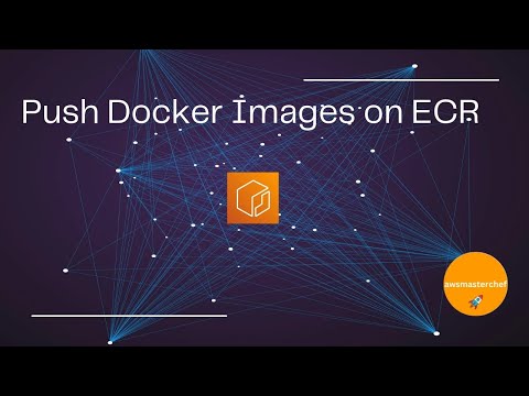 Upload/Push  Docker Images to AWS ECR(Elastic Container Repository) by awsmasterchef
