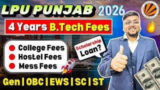 LPU 4 Years BTech Fee Structure 2026 🔥 | LPU Fee Structure for BTech 2026 | LPU BTech Fees 2026