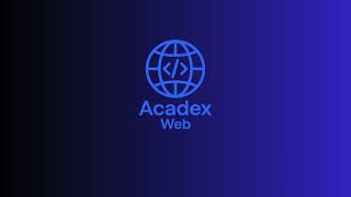 Acadex Web Dev | Master Modern Web Development 🚀 (Official Channel Intro)