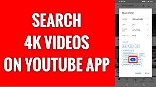 How To Search 4K Videos On YouTube App