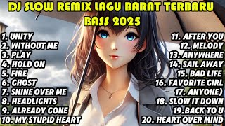 DJ SLOW REMIX LAGU BARAT TERBARU BASS 2025