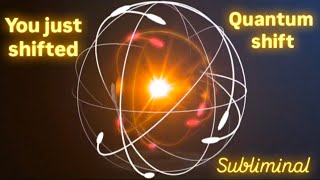 Quantum shift subliminal (works scary fast)