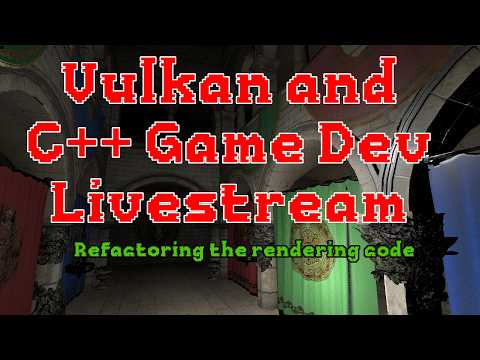 C++ and Vulkan Game Dev - Refactoring the rendering code