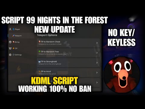 SCRIPT 99 NIGHTS IN THE FOREST "NO KEY" BRING ALL ITEMS, KILL AURA, AUTO WIN, GOD MODE