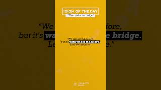 Water under the bridge | Daily idiom #englishlearningplatform #englishspeaking #englishlearning