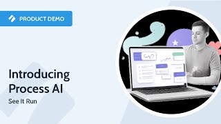 Introducing Process AI: The world's first AI-powered process management platform