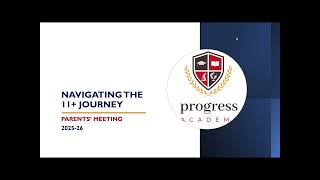 Progress Academy | Navigating the 11+ Journey | 2025-26 Parents Meeting