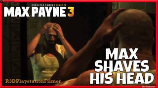 Max Payne 3 - Max Shaves His Head Cutscene
