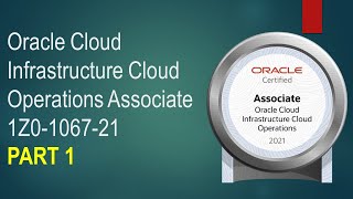 🔥🔥🔥OCI Cloud Operations Associate 1Z0-1067-21 DUMPS | PART 1 | 100% PASS #ocifoundationdumps2021