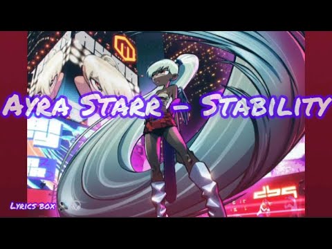 Ayra Starr - Stability (Lyrics)