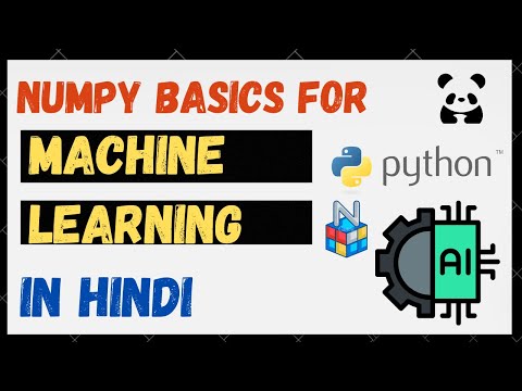 NumPy Basics for Machine Learning in hindi | Learn machine learning from scratch : Part1