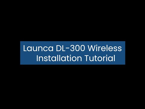 DL-300 Wireless Installation Tutorial