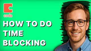 How to Do Time Blocking in Coda.io [2026 Full Guide]