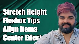 How to Stretch Height with Flexbox and Align Items Center Effectively