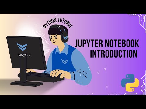 Jupyter introduction |  | Python Tutorial for Beginners Part 2