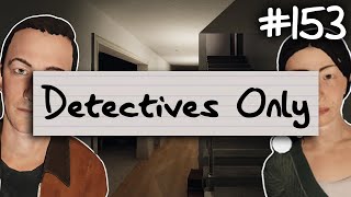 Detectives Only | Phasmophobia Weekly Challenge #153