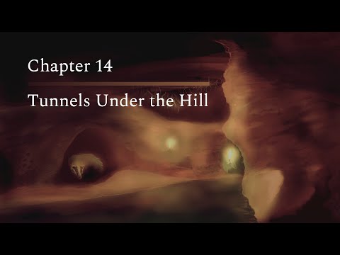 A World in Slumber - Chapter 14 - Tunnels Under the Hill