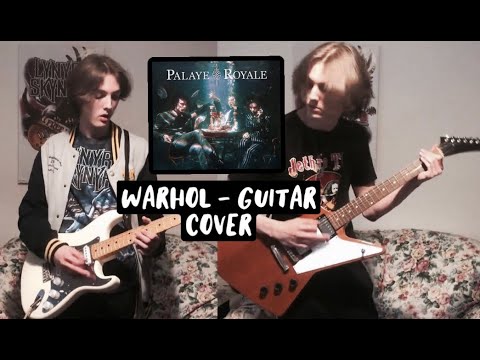 Warhol - Guitar Cover (Palaye  Royale)