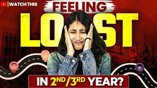 Lost in 2nd & 3rd Year? Watch This Before It Gets Worse