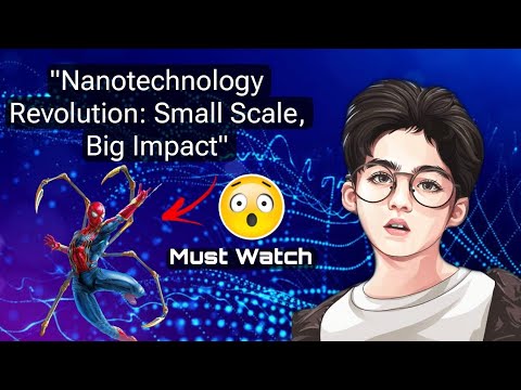 Nanotechnology Revolution: Small Scale, Big Impact || by Technicsy