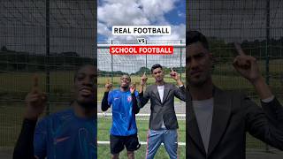 REAL FOOTBALL vs SCHOOL FOOTBALL 🔥