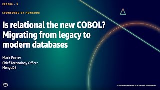 AWS Summit DC 2021:  Is relational the new COBOL? Migrating from legacy to modern databases