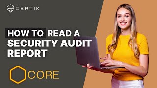 How to Read the Core DAO Security Audit Report | CertiK