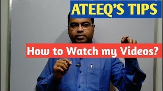 How to Watch my Videos ?