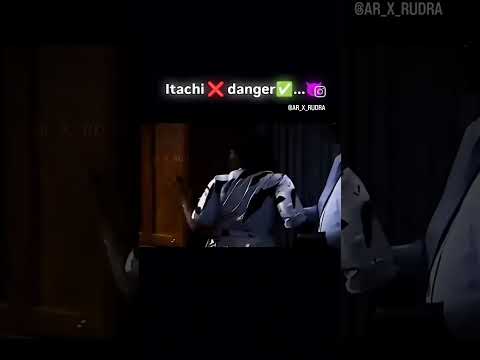 itachi in danger❌ itachi is danger ✅