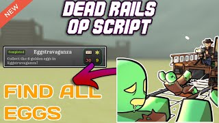 [NEW] Dead Rails OP Script (2025) PASTEBIN - Find All Golden Eggs 6/6  *NO KEY*