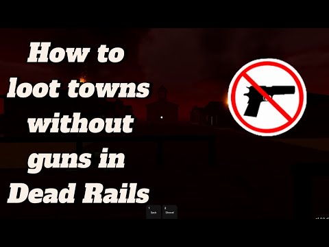 How to loot the town without guns in Dead Rails