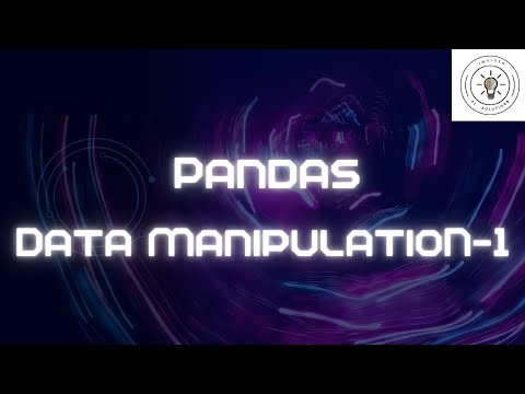 AI Series : Pandas  Data Manipulation