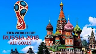 FIFA World Cup 2018 All Goals - English Commentary