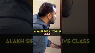 ALAKH SIR RAID IN LIVE CLASS 🚨🚨 #alakhsir #physicswallah #physicsteacher #alakhpanday #physicstutor