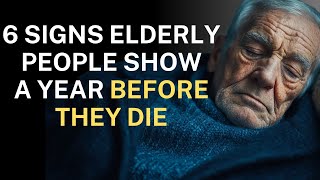 6 Signs an Elderly Person May Be in Their Final Year – Subtle Warnings You Shouldn’t Ignore