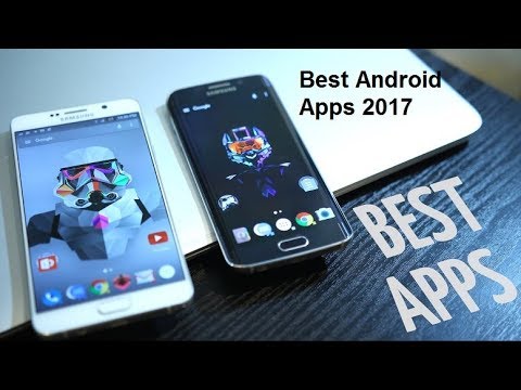 Top 10 Android Apps 2017!