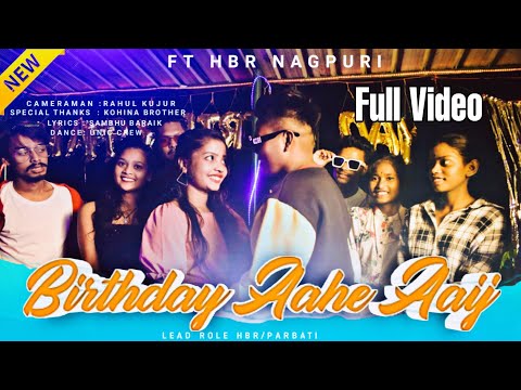 HBR NAGPURI : Birthday Aahe Aaij || Nagpuri Birthday Song 2022