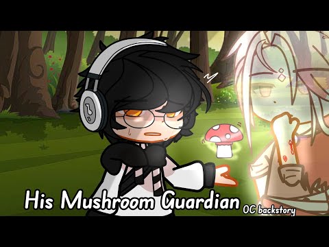 His Mushroom Guardian🍄| GCMM/GachaClubMiniMovie | Ocs backstory |