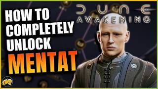 Dune Awakening - How to Unlock Mentat - Advanced Trainer Quest Walkthrough