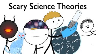The Scariest Scientific Theories That MIGHT Be True