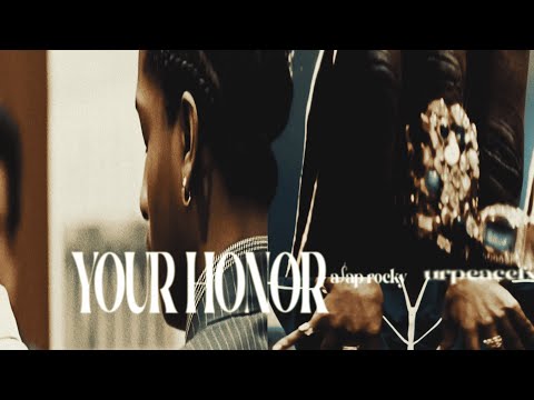 Your Honor - ASAP Rocky Edit